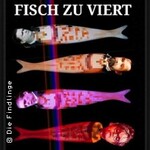 FISCH ZU VIERT - Die Findlinge