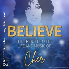 BELIEVE - The Tribute To The Life And Music Of Cher 17.04.2026 Kulturhaus Lüdenscheid