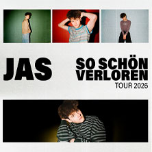 JAS - So Schön Verloren Tour 2026 03.12.2026 Sputnikhalle