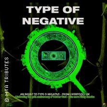 Type of Negative - An Insult to TYPE O NEGATIVE - From Liverpool 27.11.2026 Matrix