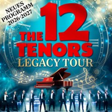 The 12 Tenors - Legacy Tour 14.03.2027 Stadthalle Hagen