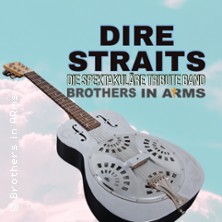 Brothers in Arms - Dire Straits Tribute Show 06.03.2027 Stadthalle Hagen