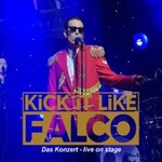 Kick It Like Falco - Tribute to Falco
